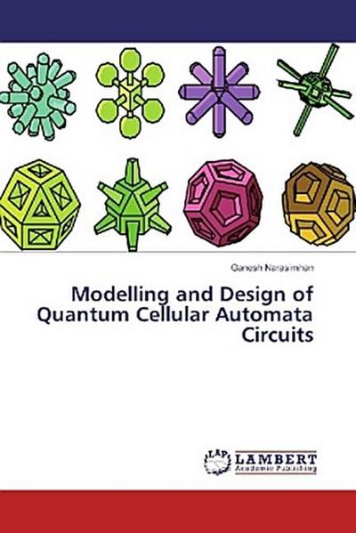 Modelling and Design of Quantum Cellular Automata Circuits