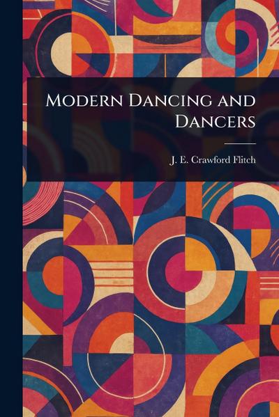 Modern Dancing and Dancers
