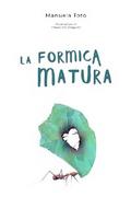 La formica matura