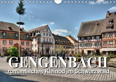 Gengenbach - romantisches Kleinod im Schwarzwald (Wandkalender 2017 DIN A4 quer)