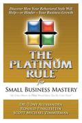 The Platinum Rule for Small Business Mastery