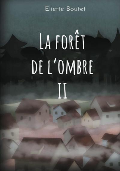 La forêt de l’Ombre