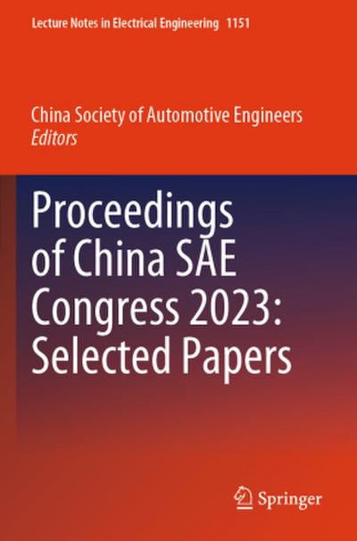 Proceedings of China SAE Congress 2023: Selected Papers, 2 Teile