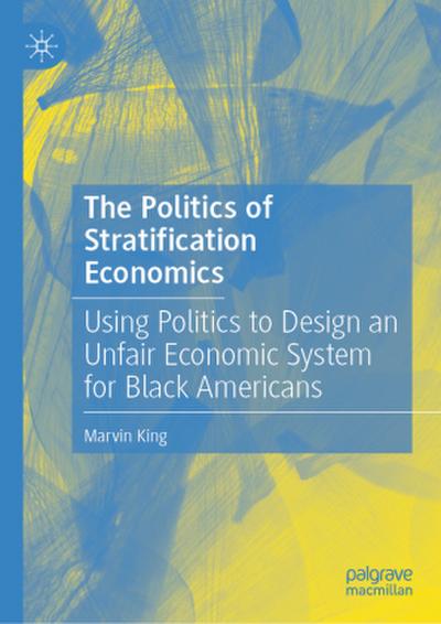 The Politics of Stratification Economics