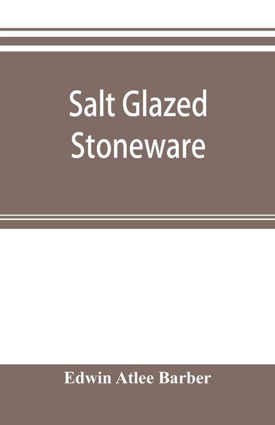 Salt glazed stoneware