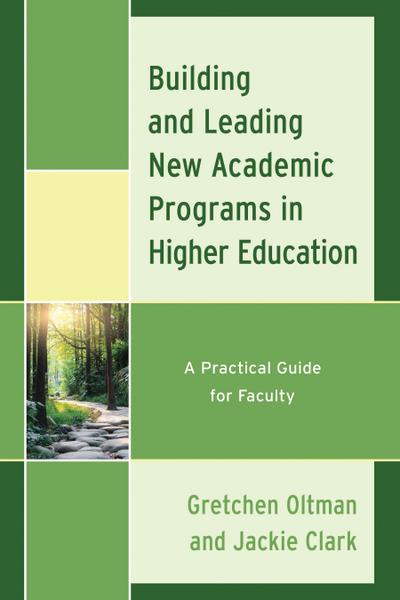 Building and Leading New Academic Programs in Higher Education