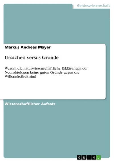 Ursachen versus Gründe