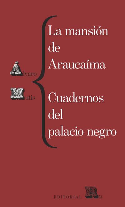 La Mansión de Araucaíma Y Cuadernos del Palacio