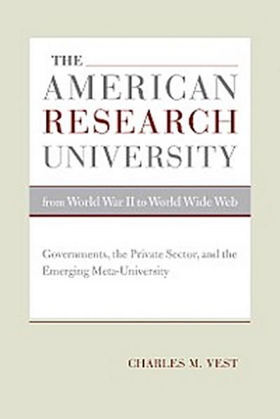 The American Research University from World War II to World Wide Web