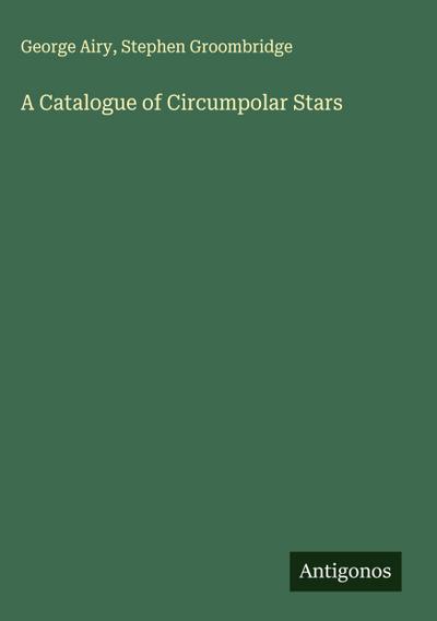 A Catalogue of Circumpolar Stars