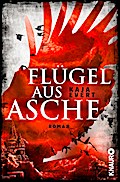 Flügel aus Asche: Roman
