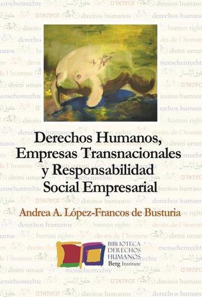 Derechos humanos, empresas transnacionales y responsabilidad social empresarial