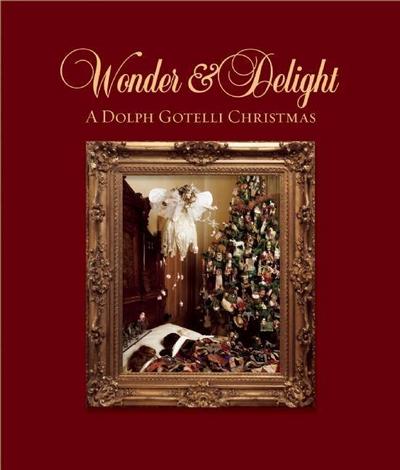 Wonder and Delight: A Dolph Gotelli Christmas