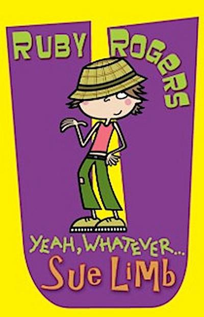 Ruby Rogers: Yeah, Whatever ...