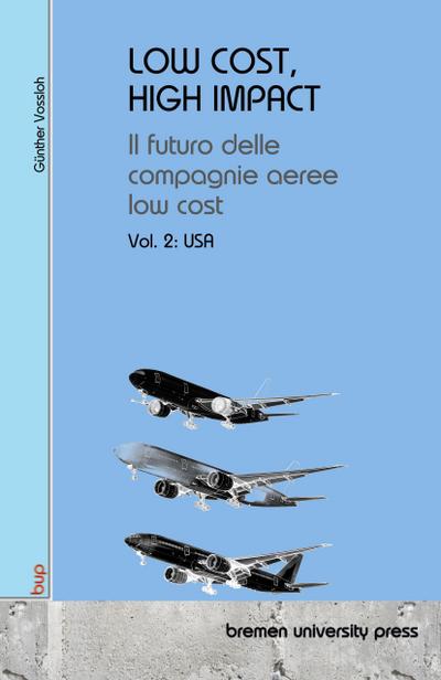 LOW COST, HIGH IMPACT: Il futuro delle compagnie aeree low cost