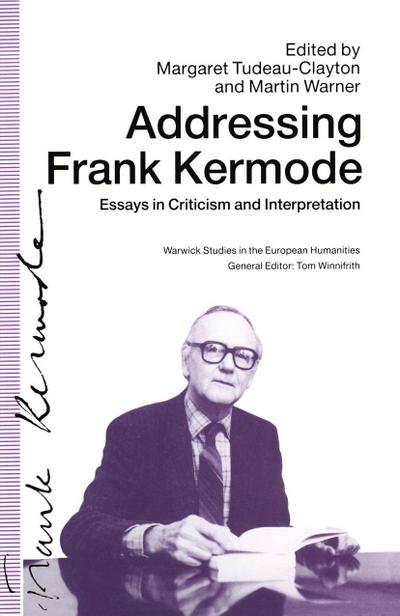 Addressing Frank Kermode: Essays in Criticism and Interpretation