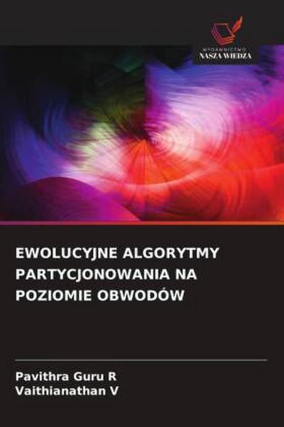 EWOLUCYJNE ALGORYTMY PARTYCJONOWANIA NA POZIOMIE OBWODÓW