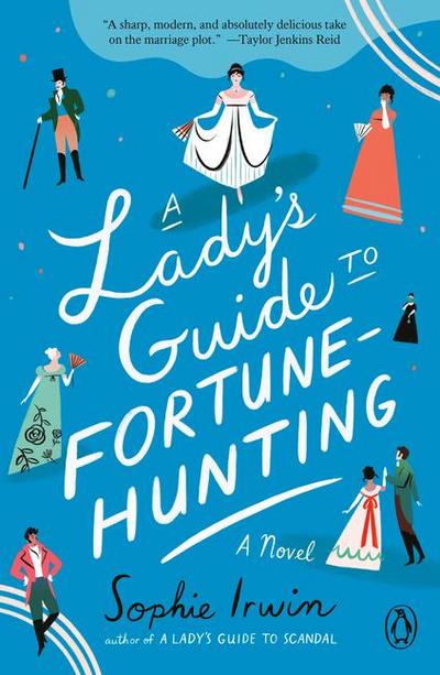 A Lady’s Guide to Fortune-Hunting