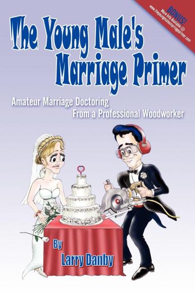 The Young Male’s Marriage Primer