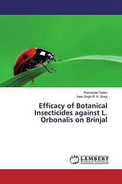 Efficacy of Botanical Insecticides against L. Orbonalis on Brinjal