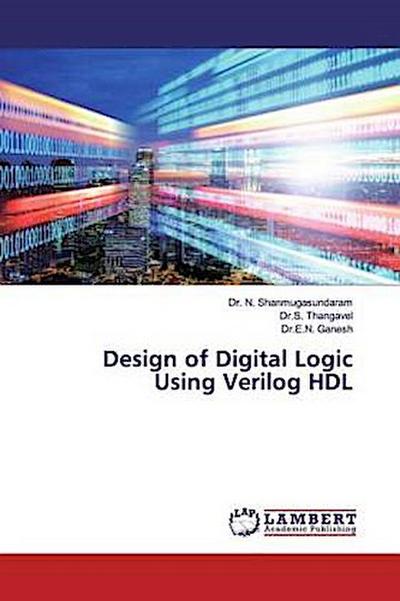 Design of Digital Logic Using Verilog HDL