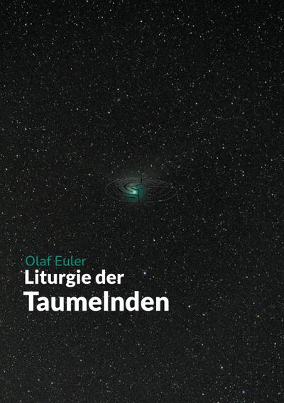 Liturgie der Taumelnden