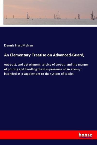 An Elementary Treatise on Advanced-Guard