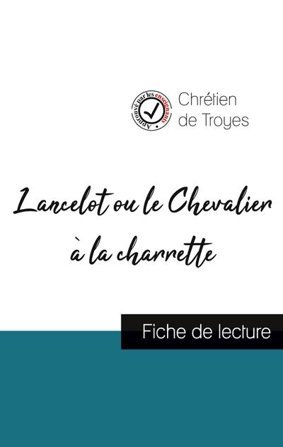 Lancelot ou le Chevalier à la charrette de Chrétien de Troyes (fiche de lecture et analyse complète de l’oeuvre)