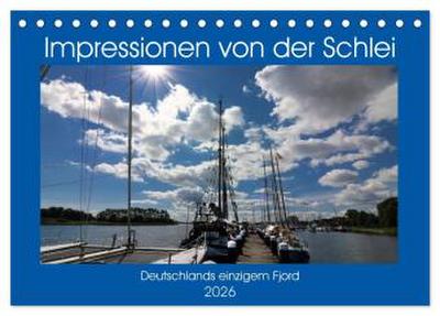 Impressionen von der Schlei - Deutschlands einzigem Fjord (Tischkalender 2026 DIN A5 quer), CALVENDO Monatskalender