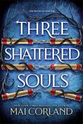 Three Shattered Souls