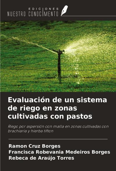 Evaluación de un sistema de riego en zonas cultivadas con pastos