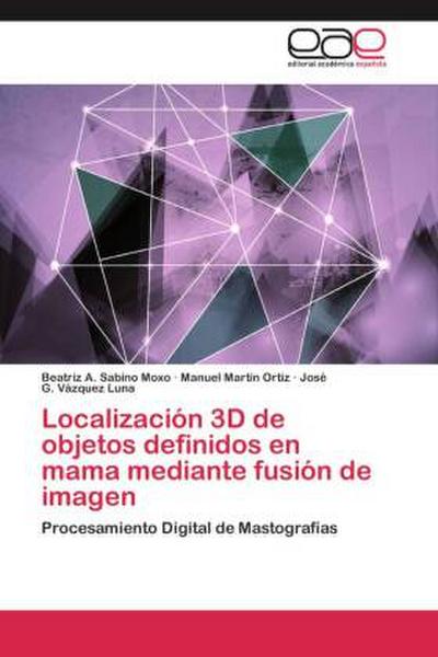 Localización 3D de objetos definidos en mama mediante fusión de imagen