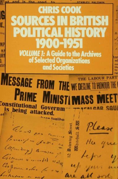 Sources in British Political History 1900-1951