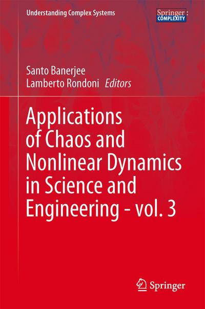 Applications of Chaos and Nonlinear Dynamics in Science and Engineering - Vol. 3