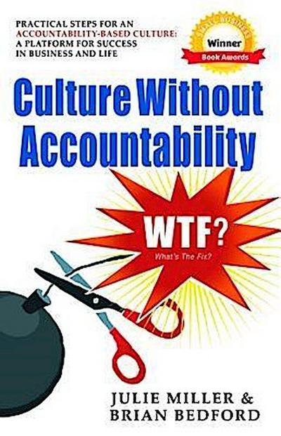 Culture Without Accountability - WTF? What’s the Fix?