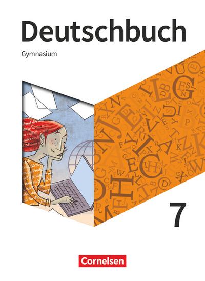 Deutschbuch Gymnasium - Neue Allgemeine Ausgabe 7. Schuljahr - Schülerbuch