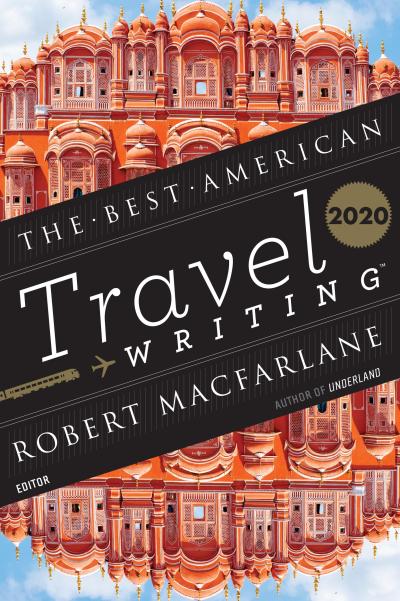 Best American Travel Writing 2020