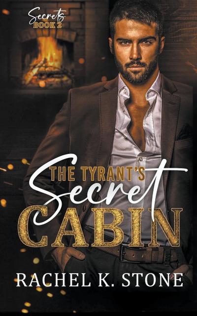 The Tyrant’s Secret Cabin