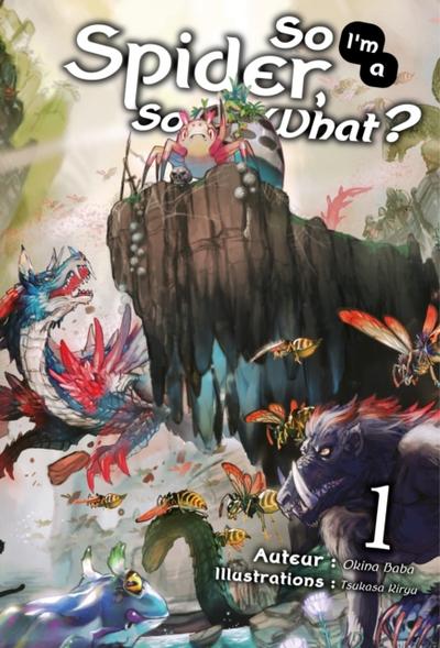 So I’m a Spider, So What? (Francais Light Novel) : Tome 1