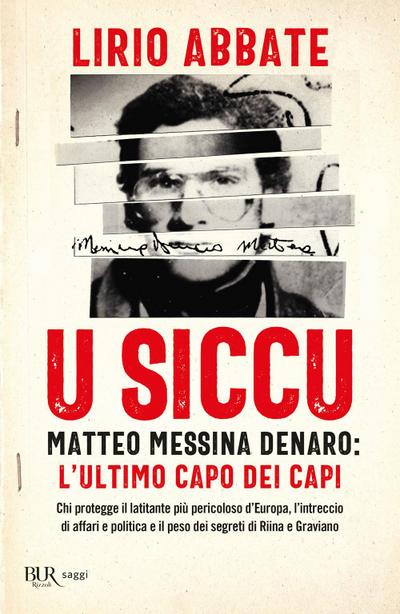 U siccu. Matteo Messina Denaro: l’ultimo capo dei capi