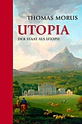 Utopia: Der Staat als Utopie