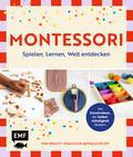 Montessori – Spielen, Lernen, Welt entdecken im Familienalltag