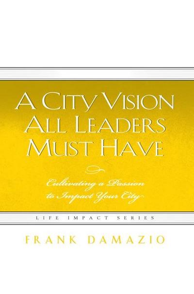 City Vision All Leaders Must Have