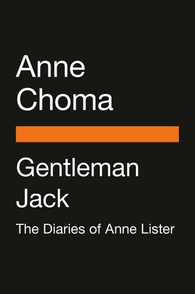 Gentleman Jack (Movie Tie-In): The Real Anne Lister