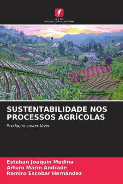SUSTENTABILIDADE NOS PROCESSOS AGRÍCOLAS