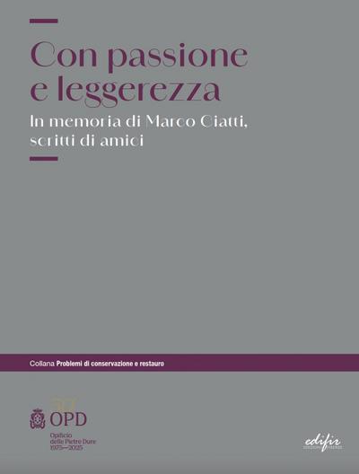 Con passione e leggerezza. In memoria di Marco Ciatti...