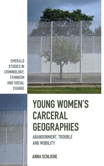 Young Women’s Carceral Geographies