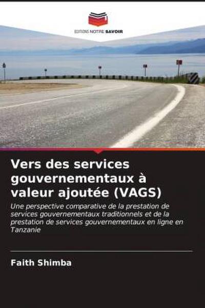 Vers des services gouvernementaux à valeur ajoutée (VAGS)