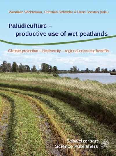 Paludiculture - productive use of wet peatlands