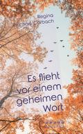 Es flieht vor einem geheimen Wort